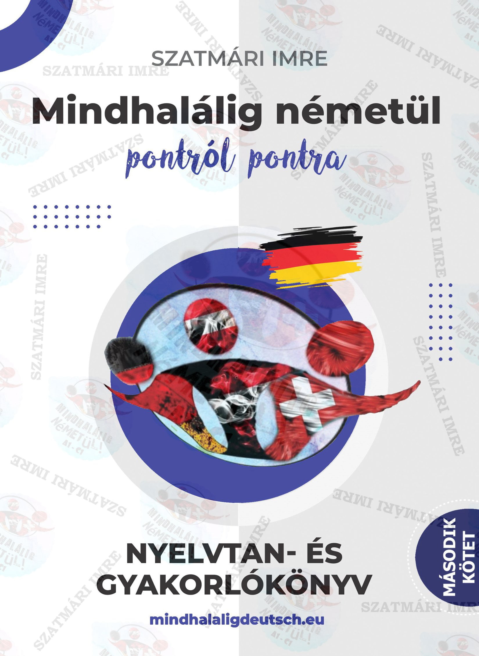 Mindhalálig németül 2. kötet Alapfoktól - Haladóig - 2 kép