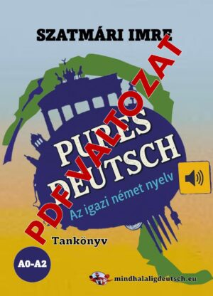 PDF változat – Pures Deutsch – az igazi német nyelv – A0-A2 tankönyv